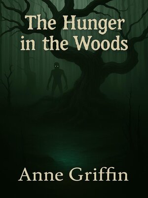 cover image of The hunger in the woods